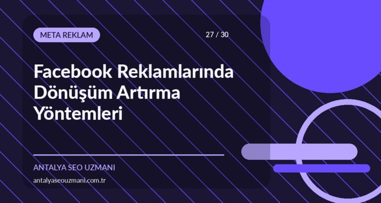 Facebook reklamlarında dönüşüm artırma